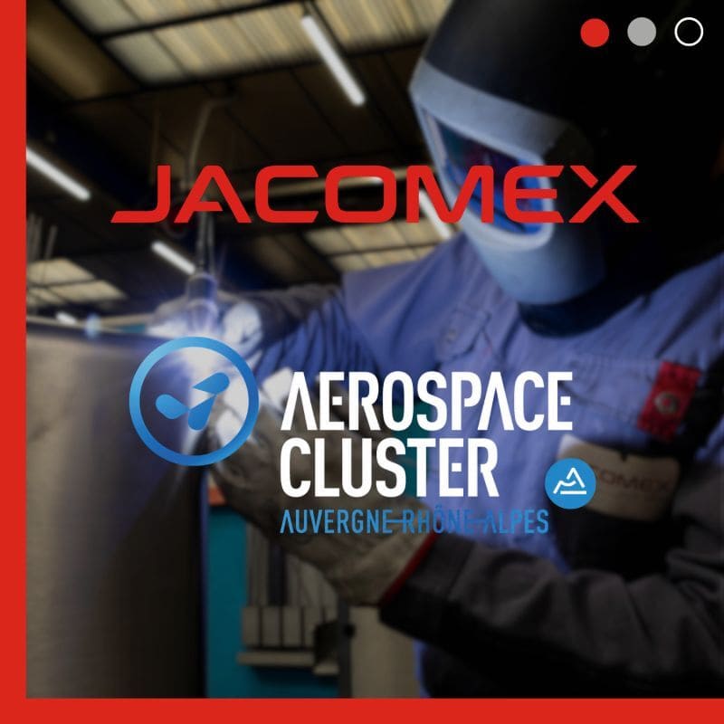 Jacomex certified member of the Aerospace Cluster Auvergne-Rhône-Alpes Jacomex certified member of the Aerospace Cluster Auvergne-Rhône-Alpes